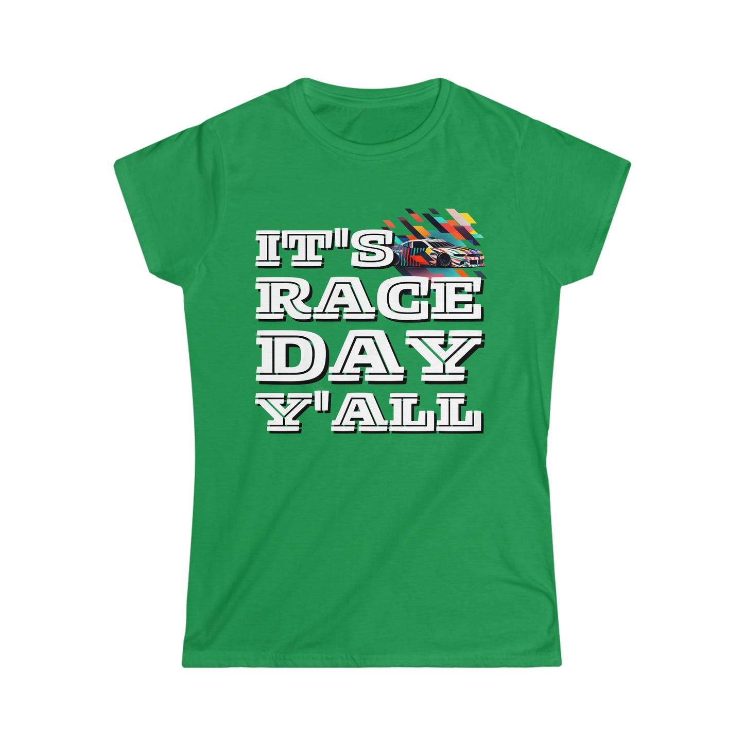 It's Raceday Y'All Car-Text Women's Cotton Softstyle T-Shirt