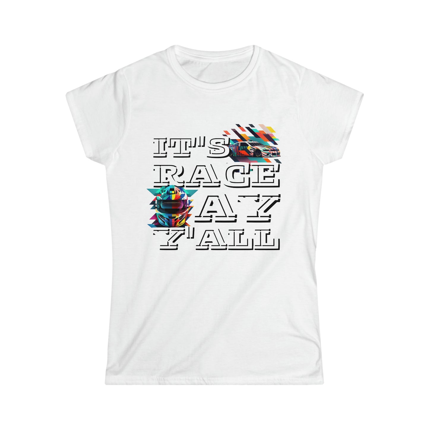 It's Raceday Y'All Car-Helmet Women's Cotton Softstyle T-Shirt