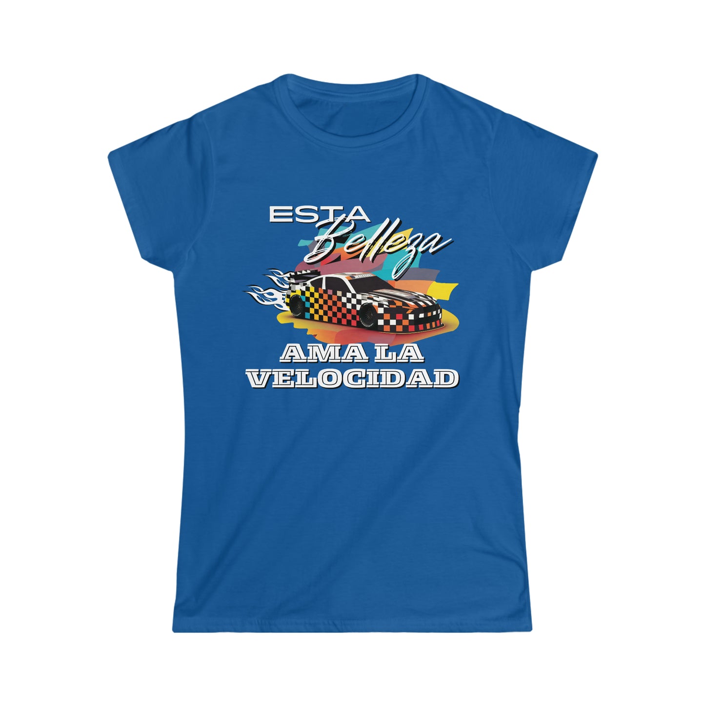 Esta Belleza Ama La Velocidad Women's Cotton Softstyle T-Shirt