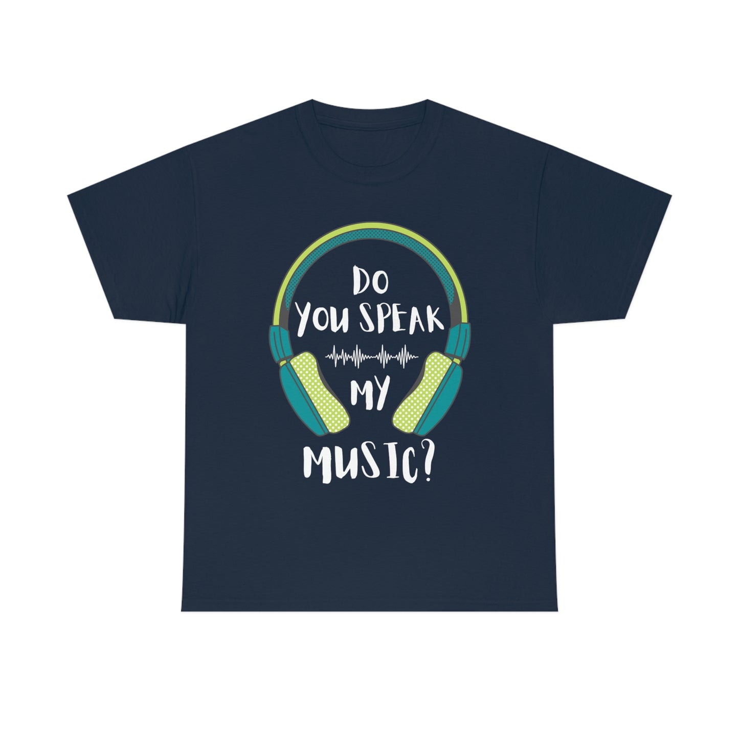 Do You Speak My Music Short Sleeve Tee | Unisex Heavy Cotton T-Shirt | Playera de Algodón