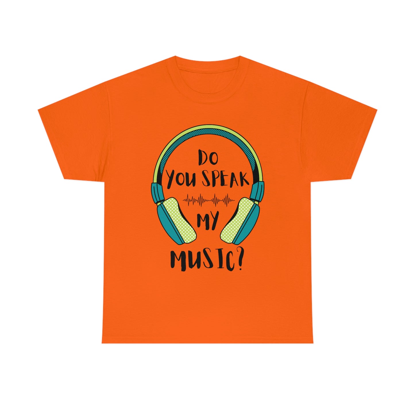 Do You Speak My Music Short Sleeve Tee | Unisex Heavy Cotton T-Shirt | Playera de Algodón