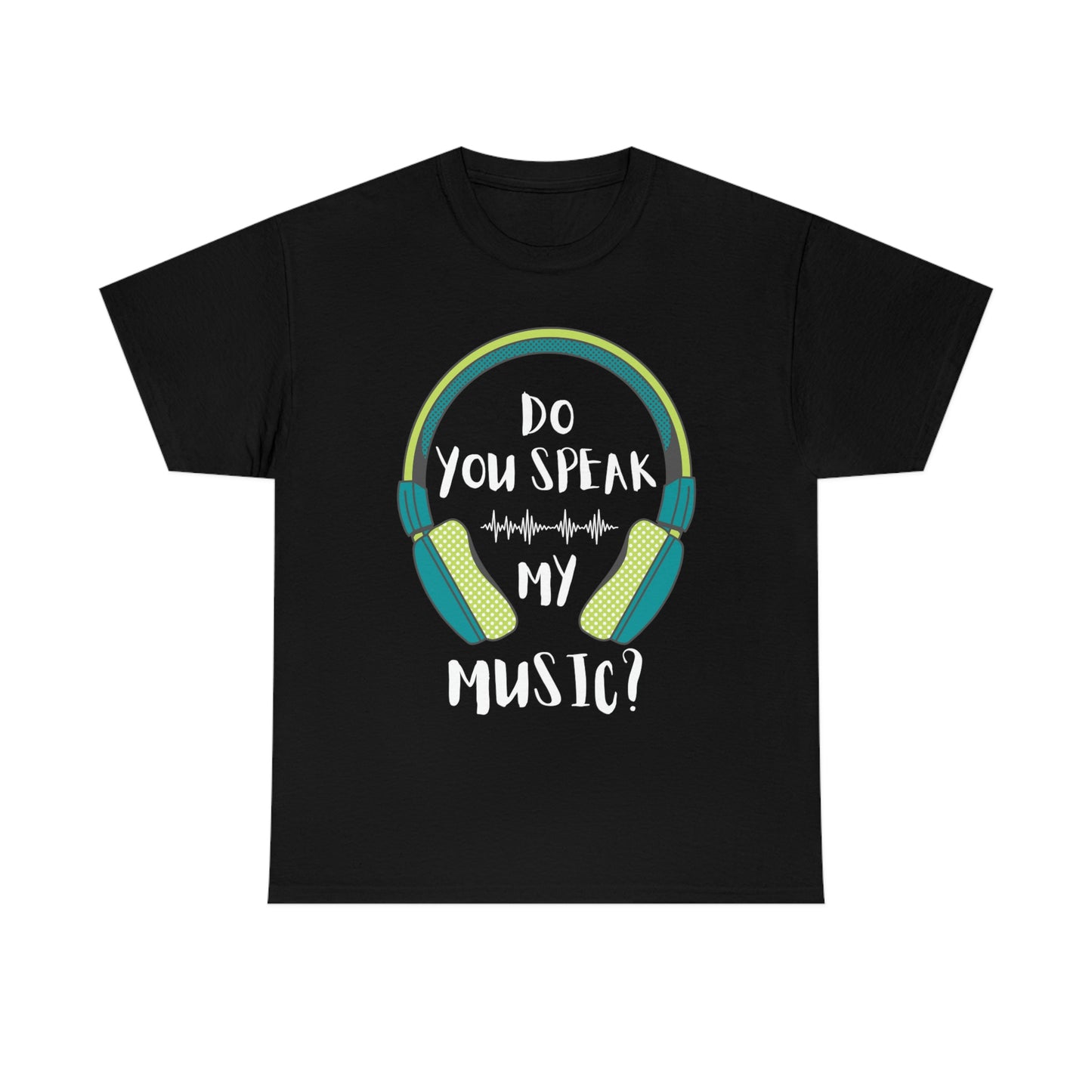 Do You Speak My Music Short Sleeve Tee | Unisex Heavy Cotton T-Shirt | Playera de Algodón