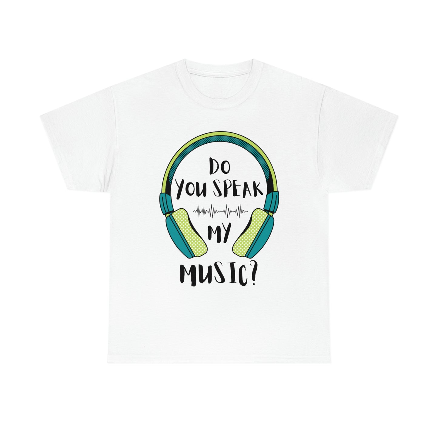 Do You Speak My Music Short Sleeve Tee | Unisex Heavy Cotton T-Shirt | Playera de Algodón